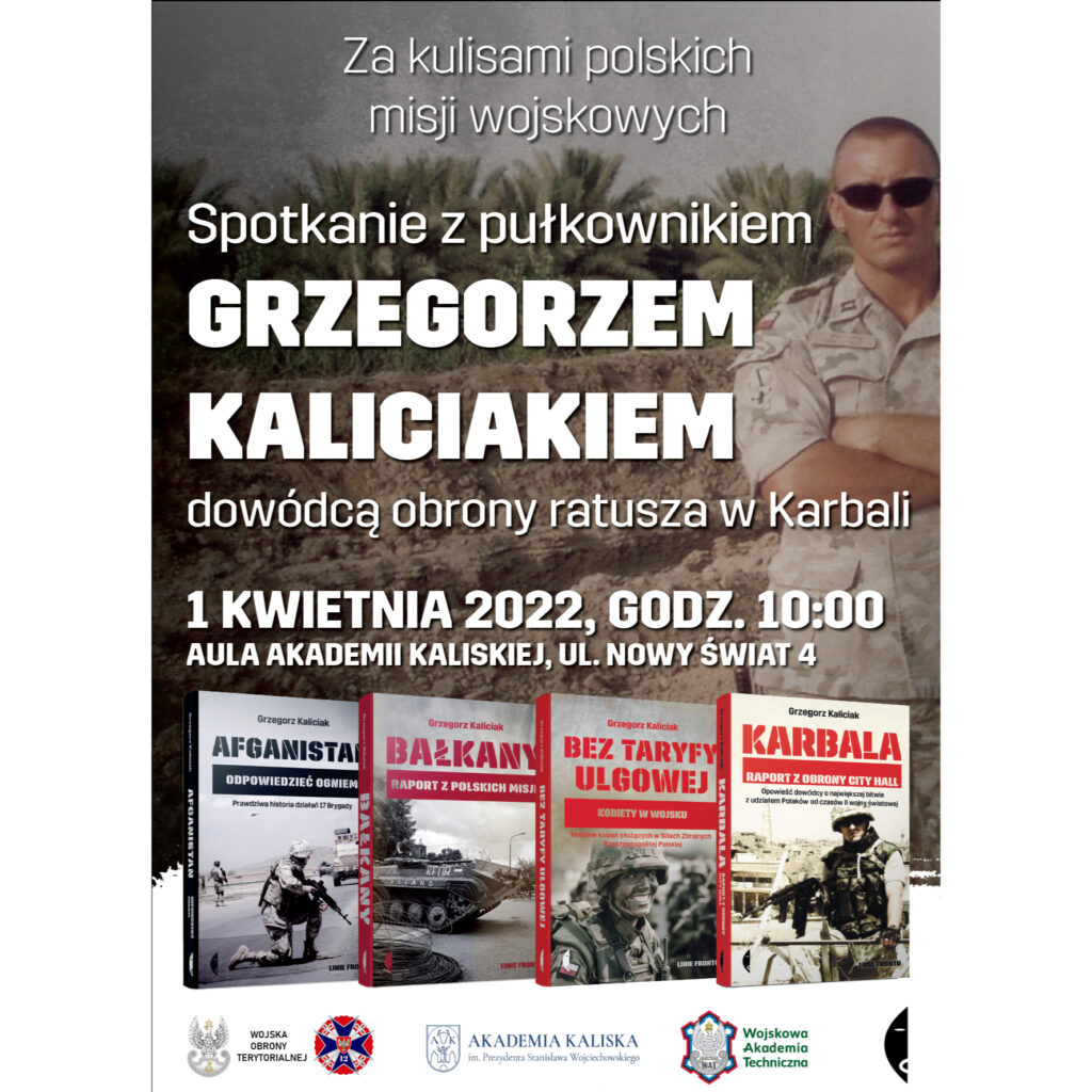 Spotkanie z pułkownikiem Grzegorzem Kaliciakiem plakat