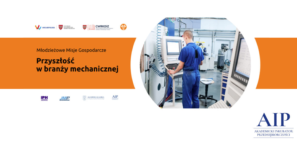 Młodzieżowe Misje Gospodarcze 2022-23 dla branży mechanicznej